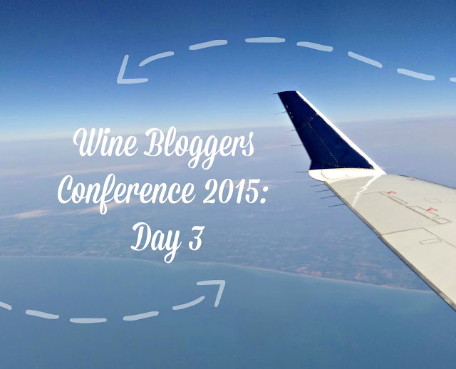 The Wine Bloggers Conference: Day 3 #WBC15
